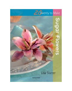 Search Press Books-20 To Make: Sugar Flowers