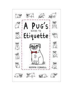 Ryland Peters & Small Dog 'n' Bone Books-A Pug's Guide To Etiquette
