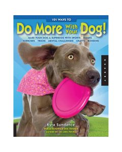 Quayside Publishing Quarry Books-101 Ways To Do More With You Dog!