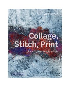 Sterling Publishing Batsford Books-Collage, Stitch, Print
