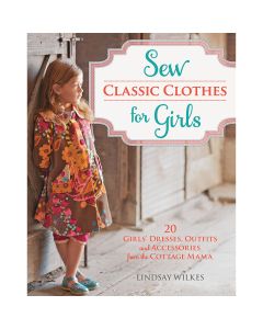 F&W Media Krause -Sew Classic Clothes For Girls