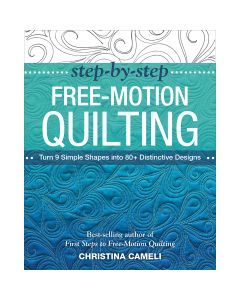 C&T Publishing Stash Books-Step-By-Step Free-Motion Quilting
