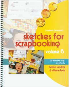 Scrapbook Generation-Sketches For Scrapbooking Volume 6