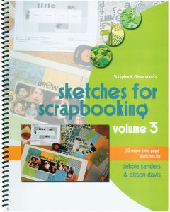Scrapbook Generation-Sketches For Scrapbooking Volume 3